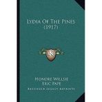 [(Lydia of the Pines (1917))] [Author: Honore Willsie] published on (September, 2010)