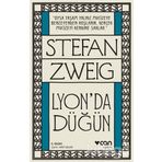 Lyon'da Düğün ve Kısa Hikayeler - Stefan Zweig