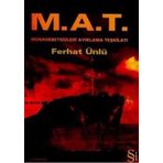 M.A.T. Münasebetsizleri Ayıklama Teşkilatı - Ferhat Ünlü