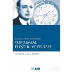 M. ŞEMSEDDIN GÜNALTAY: TOPLUMSAL ELEŞTIRI VE FELSEFE - HÜSEYIN SUBHI ERDEM