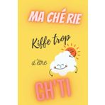 ma chérie kiffe trop d'être ch'ti - semainier non daté: agenda a5 - 15,6 × 23,39 cm- weekly planner couverture jaune inscription rigolote pour les ... la france - cadeau f à moins de 10 euros