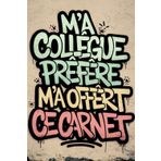 M'a collègue prefere: Idée Cadeau Depart Collegue Travail Femme Homme | Carnet De Notes A5
