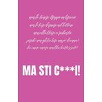 Ma sti c***i!: Quaderno di appunti per MAMME sempre alle prese con i consigli non richiesti e giudizio altrui! Ma baaaasta!