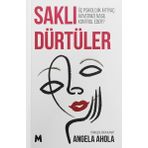 Mabel Kitap Saklı Dürtüler - Üç Psikolojik Ihtiyaç Hayatınızı Nasıl Kontrol Eder?
