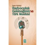 Mabelme Store Radyoculuk Geleneğimiz ve Türk Musikisi