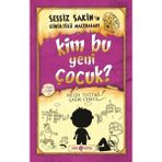 Mabelme Store Sessiz Sakin’in Gürültülü Maceraları 4 - Kim Bu Yeni Çocuk?