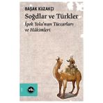 Mabelme Store Soğdlar ve Türkler Ipek Yolu'nun Tüccarları ve Hakimleri