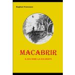 Macabrir: il suo nome la sua morte