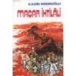 MACAR İHTİLALİ - KADIR MISIROĞLU
