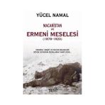 Macaristan ve Ermeni Meselesi - Yücel Namal
