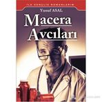 Macera Avcıları - Yusuf Asal