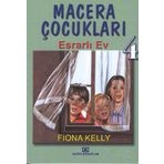 Macera Çocukları 4 Esrarlı Ev - Fiona Kelly
