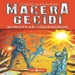 Macera Geçidi 16 - Robotlar Cehennemi 628693