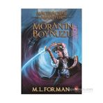 Maceracılar Aranıyor 2 - Moran’ın Boynuzu - M. L. Forman