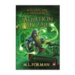 Maceracılar Aranıyor - 3 Albrek’in Mezarı - M. L. Forman
