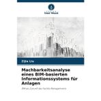 Machbarkeitsanalyse eines BIM-basierten Informationssystems für Anlagen