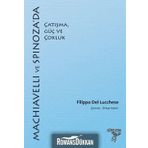 Machiavelli ve Spinoza'da Çatışma, Güç ve Çokluk - Filippo Del Lucchese