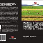 Machines à vecteurs de support : outils d'aide intelligents pour la détection de la mammite