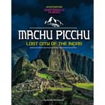 Machu Picchu: Lost City of the Incas