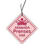 Mad Accessories Arabada Prenses Var Tasarımlı Dekoratif Oto Araç Kokusu ve Aksesuarı - fresh