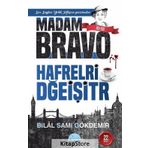 Madam Bravo - Hafrelri Dğeişitr - Bilal Sami Gökdemir