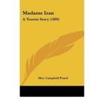 [(Madame Izan: A Tourist Story (1899))] [Author: Mrs Campbell Praed] published on (October, 2009)