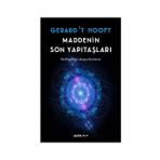 MADDENIN SON YAPI TAŞLARI - GERARD´T HOOFT