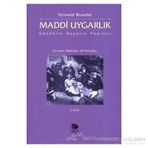 MADDI UYGARLIK GÜNDELIK HAYATIN YAPILARI - FERNAND BRAUDEL