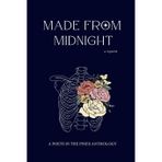 Made from Midnight: a requiem: a poets in the pines anthology: 1