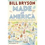 Made In America: An Informal History of American English