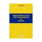MADEN HUKUKU ILE İLGİLİ İDARİ YARGI KARARLARI VE MEVZUATI - HARUN HAKAN BAŞ