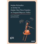 Maden Ruhsatları ve İzinleri ile Maden İdari Para Cezaları ve Yargısal Başvuru Yolları Seçkin Yayıncılık