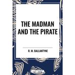 Madman and the Pirate