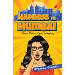 Madness in Mumbai: When Forty Gets Naughty