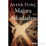 Mağara Arkadaşları - Ayfer Tunç