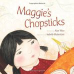 Maggie's Chopsticks by Alan Woo (August 01,2012)