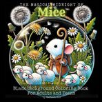Magical Midnight Mice: Black Background Grayscale Coloring Book for Adults – Charming Mouse Terrariums Featuring Cozy and Whimsical Scenes for Stress ... Background Coloring Book for Adults, Band 8)