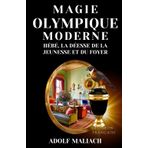 Magie Olympique Moderne: Hébé, la Déesse de la Jeunesse et du Foyer
