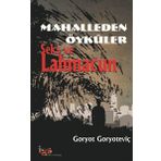 Mahalleden Öyküler Seks ve Lahmacun - Goryot Goryoteviç