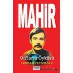MAHIR ON`LARIN ÖYKÜSÜ - TURHAN FEYİZOĞLU