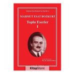 Mahmut Esat - Bozkurt Toplu Eserler 1 - Şaduman Halıcı