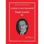 Mahmut Esat Bozkurt Toplu Eserler - IV (Ciltli)