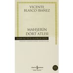MAHŞERIN DÖRT ATLISI - VICENTE BLASCO IBANEZ