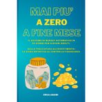Mai più a Zero a Fine Mese: Il Sistema di Budget Automatico in 30 Giorni per Giovani Adulti. Dalla Tracciatura all'Investimento: La Guida Definitiva al Controllo Finanziario.