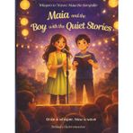 Maia and the Boy with the Quiet Stories: From Quiet Stories and Brave Hearts to Creative Circles (Whispers to Waves: Maia the Storyteller, Band 7)