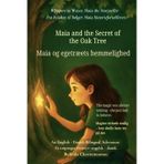 Maia and the Secret of the Oak Tree (An English - Danish Bilingual Adventure): A gentle tale of courage, discovery, and the magic within us all: 2