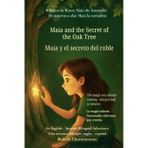 Maia and the Secret of the Oak Tree (An English - Spanish Bilingual Adventure): A gentle tale of courage, discovery, and the magic within us all: 2