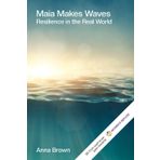 Maia Makes Waves: Resilience in the real world