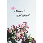 Maia´s Notebook: Personalized Notebook/Journal For Maia