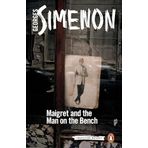 Maigret and the Man on the Bench: Inspector Maigret #41 - Georges Simenon